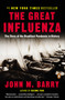 The Great Influenza (The Story of the Deadliest Pandemic in History) by John M. Barry, 9780143036494