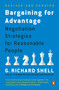 Bargaining for Advantage (Negotiation Strategies for Reasonable People) by G. Richard Shell, 9780143036975
