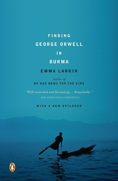 Finding George Orwell in Burma by Emma Larkin, 9780143037118