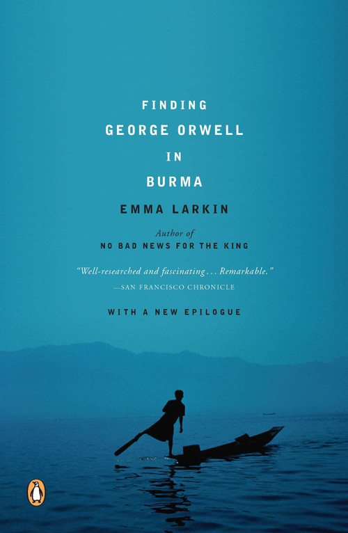 Finding George Orwell in Burma by Emma Larkin, 9780143037118