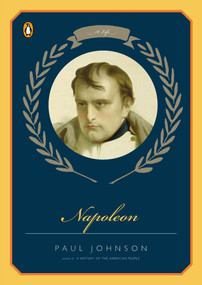 Napoleon (A Life) by Paul Johnson, 9780143037453