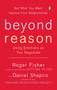 Beyond Reason (Using Emotions as You Negotiate) by Roger Fisher, Daniel Shapiro, 9780143037781