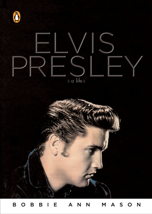Elvis Presley (A Life) by Bobbie Ann Mason, 9780143038894