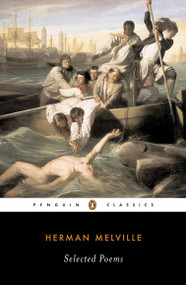 Selected Poems of Herman Melville by Herman Melville, Robert Faggen, 9780143039037