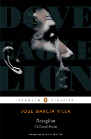 Doveglion: Collected Poems by Jose Garcia Villa, John Edwin Cowen, Luis H. Francia, 9780143105350