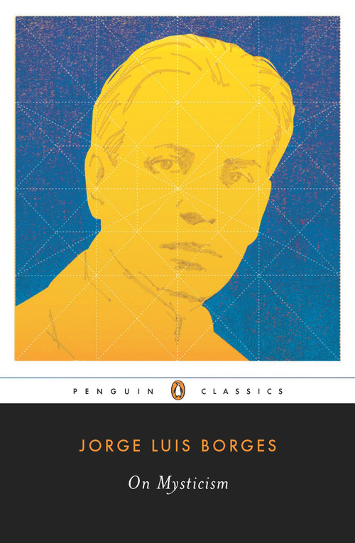 On Mysticism by Jorge Luis Borges, Suzanne Jill Levine, Maria Kodama, Maria Kodama, 9780143105695