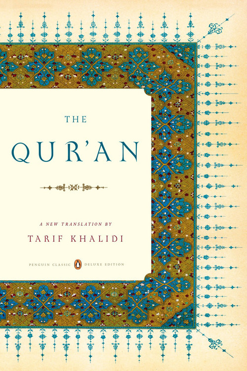 The Qur'an ((Penguin Classics Deluxe Edition)) by Tarif Khalidi, Tarif Khalidi, 9780143105886