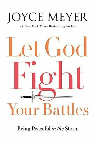 Let God Fight Your Battles (Being Peaceful in the Storm) by Joyce Meyer, 9781455587834