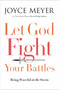 Let God Fight Your Battles (Being Peaceful in the Storm) by Joyce Meyer, 9781455587834