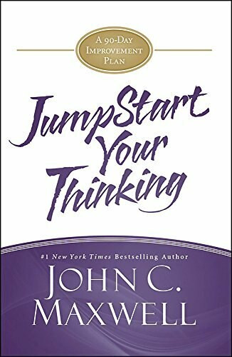 JumpStart Your Thinking (A 90-Day Improvement Plan) by John C. Maxwell, 9781455588343