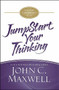 JumpStart Your Thinking (A 90-Day Improvement Plan) by John C. Maxwell, 9781455588343