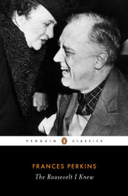 The Roosevelt I Knew by Frances Perkins, Adam Cohen, 9780143106418