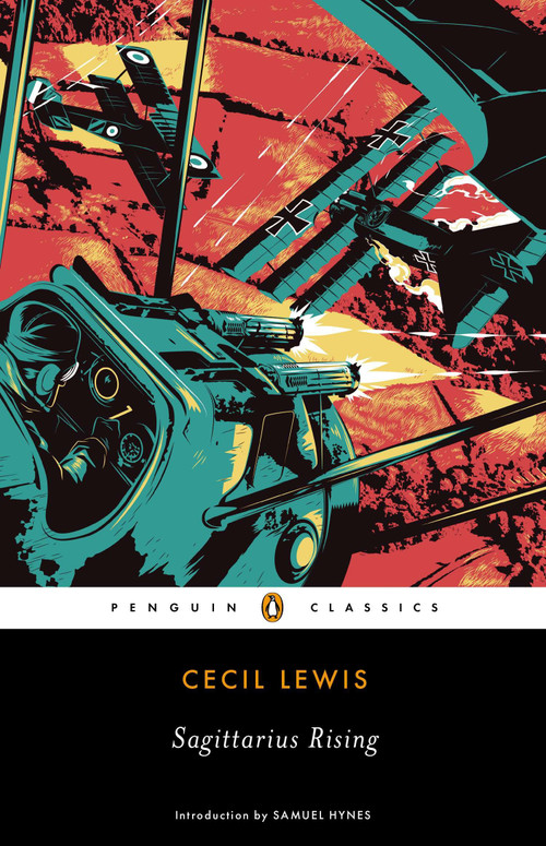 Sagittarius Rising by Cecil Lewis, Samuel Hynes, 9780143107347