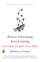 Prince Charming Isn't Coming (How Women Get Smart About Money) by Barbara Stanny, 9780143112051