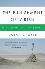 The Punishment of Virtue (Inside Afghanistan After the Taliban) by Sarah Chayes, 9780143112068