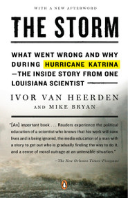 The Storm (What Went Wrong and Why During Hurricane Katrina--the Inside Story from One Louisiana Scientist) by Ivor van Heerden, Mike Bryan, 9780143112136