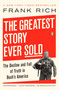 The Greatest Story Ever Sold (The Decline and Fall of Truth in Bush's America) by Frank Rich, 9780143112341