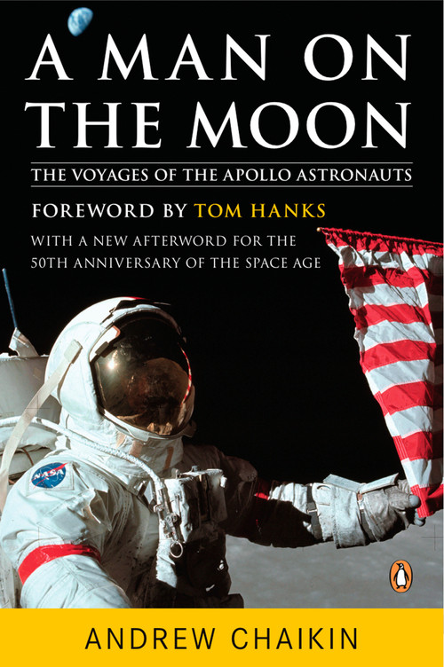 A Man on the Moon (The Voyages of the Apollo Astronauts) by Andrew Chaikin, Tom Hanks, 9780143112358