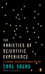 The Varieties of Scientific Experience (A Personal View of the Search for God) by Carl Sagan, Ann Druyan, 9780143112624