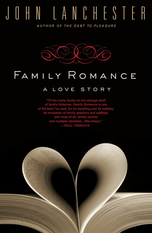 Family Romance (A Love Story) by John Lanchester, 9780143112952