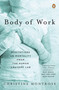 Body of Work (Meditations on Mortality from the Human Anatomy Lab) by Christine Montross, 9780143113669