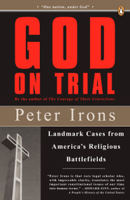 God on Trial (Landmark Cases from America's Religious Battlefields) by Peter Irons, 9780143113751