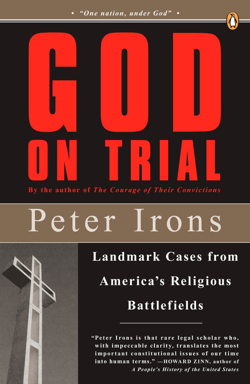 God on Trial (Landmark Cases from America's Religious Battlefields) by Peter Irons, 9780143113751