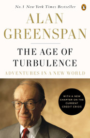 The Age of Turbulence (Adventures in a New World) by Alan Greenspan, 9780143114161