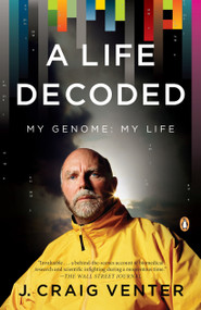 A Life Decoded (My Genome: My Life) by J. Craig Venter, 9780143114185