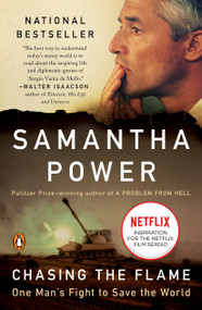 Chasing the Flame (One Man's Fight to Save the World) by Samantha Power, 9780143114857