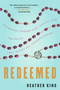 Redeemed (Stumbling Toward God, Sanity, and the Peace That Passes All Understanding) by Heather King, 9780143115069
