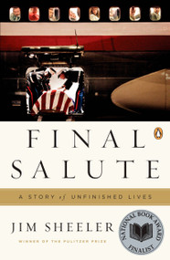 Final Salute (A Story of Unfinished Lives) by Jim Sheeler, 9780143115458