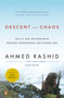 Descent into Chaos (The U.S. and the Disaster in Pakistan, Afghanistan, and Central Asia) by Ahmed Rashid, 9780143115571