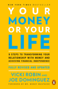 Your Money or Your Life - 9780143115762 by Vicki Robin, Joe Dominguez, Mr. Money Mustache, 9780143115762