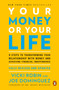 Your Money or Your Life - 9780143115762 by Vicki Robin, Joe Dominguez, Mr. Money Mustache, 9780143115762