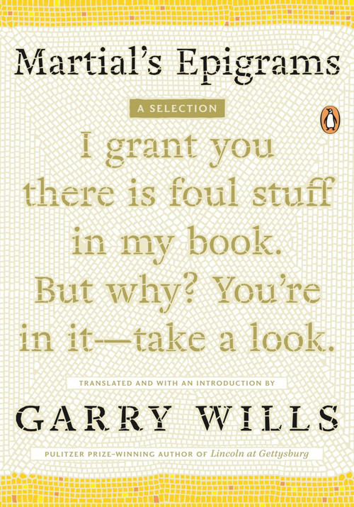 Martial's Epigrams (A Selection) by Garry Wills, 9780143116271