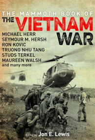 The Mammoth Book of the Vietnam War by Jon E. Lewis, 9781472116062
