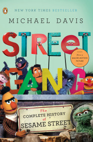 Street Gang (The Complete History of Sesame Street) by Michael Davis, 9780143116639