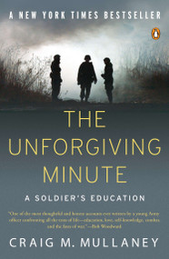 The Unforgiving Minute (A Soldier's Education) by Craig M. Mullaney, 9780143116875