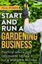 Start and Run a Gardening Business, 3rd Edition by Paul Power, 9781472119964
