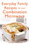 Everyday Family Recipes For Your Combination Microwave by Carolyn Humphries, 9781472135605