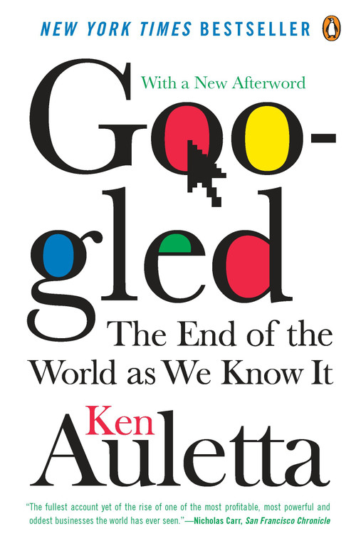 Googled (The End of the World As We Know It) by Ken Auletta, 9780143118046