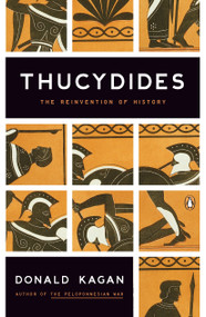 Thucydides (The Reinvention of History) by Donald Kagan, 9780143118299