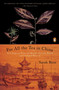 For All the Tea in China (How England Stole the World's Favorite Drink and Changed History) by Sarah Rose, 9780143118749