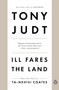 Ill Fares the Land by Tony Judt, Ta-Nehisi Coates, 9780143118763