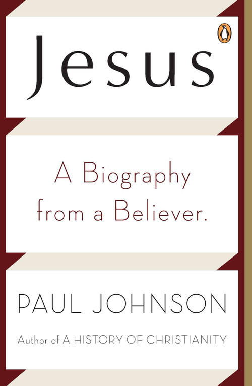 Jesus (A Biography from a Believer.) by Paul Johnson, 9780143118770