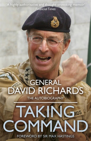 Taking Command by General Sir David Richards, 9781472220875