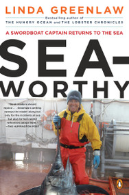 Seaworthy (A Swordboat Captain Returns to the Sea) by Linda Greenlaw, 9780143119562