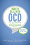 How to Deal with OCD by Elizabeth Forrester, 9781473601314