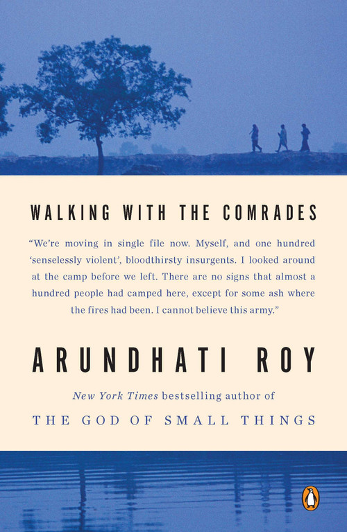 Walking with the Comrades by Arundhati Roy, 9780143120599